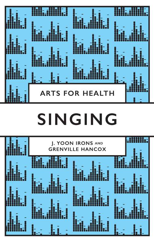 Book cover of Singing (Arts for Health)