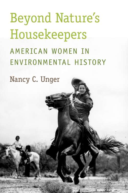 Book cover of Beyond Nature's Housekeepers: American Women in Environmental History