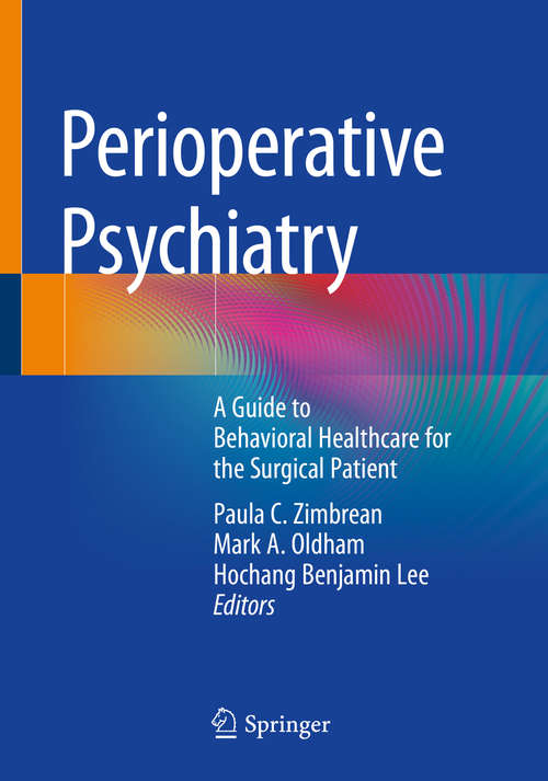 Book cover of Perioperative Psychiatry: A Guide To Behavioral Healthcare For The Surgical Patient