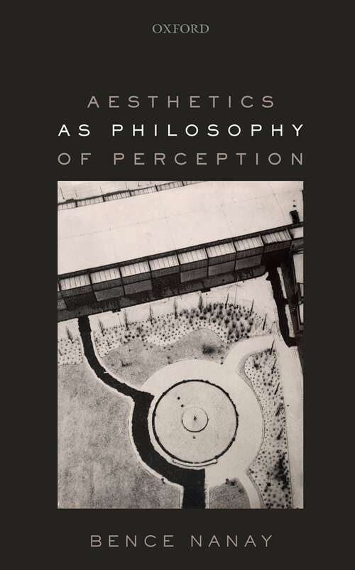 Book cover of Aesthetics as Philosophy of Perception