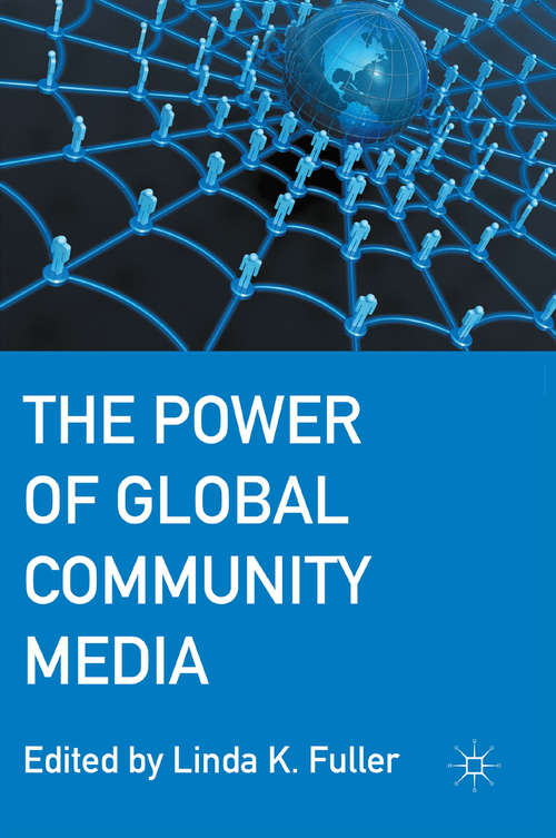 Book cover of The Power of Global Community Media (2012)
