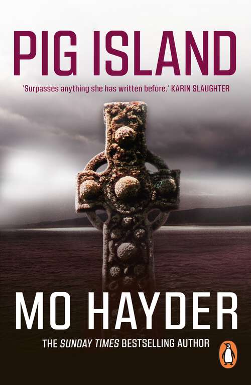 Book cover of Pig Island: a taut, tense and terrifying thriller from bestselling author Mo Hayder