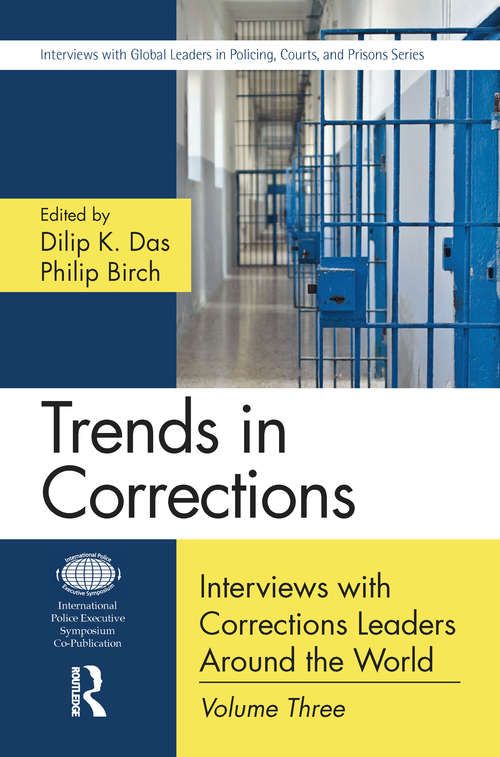 Book cover of Trends in Corrections: Interviews with Corrections Leaders Around the World, Volume Three (Interviews with Global Leaders in Policing, Courts, and Prisons)