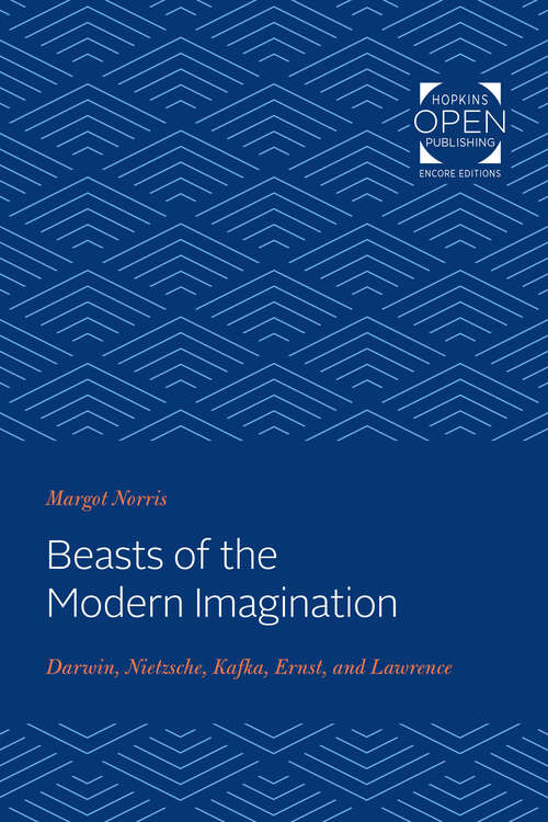 Book cover of Beasts of the Modern Imagination: Darwin, Nietzsche, Kafka, Ernst, and Lawrence