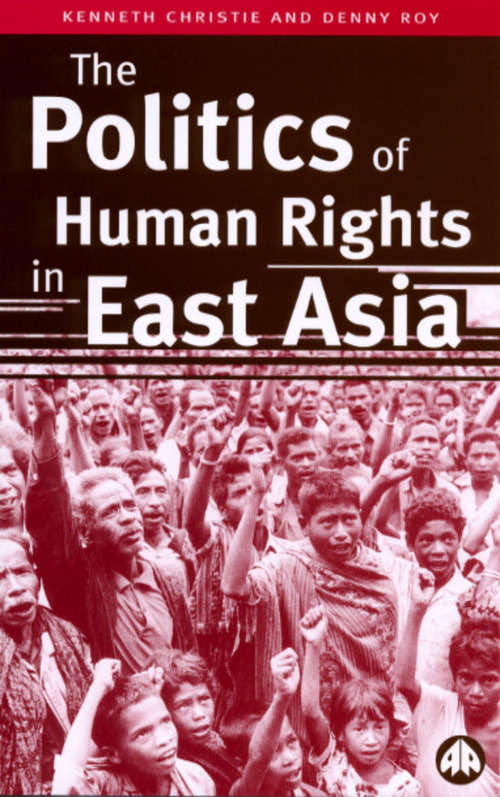 Book cover of The Politics of Human Rights in East Asia