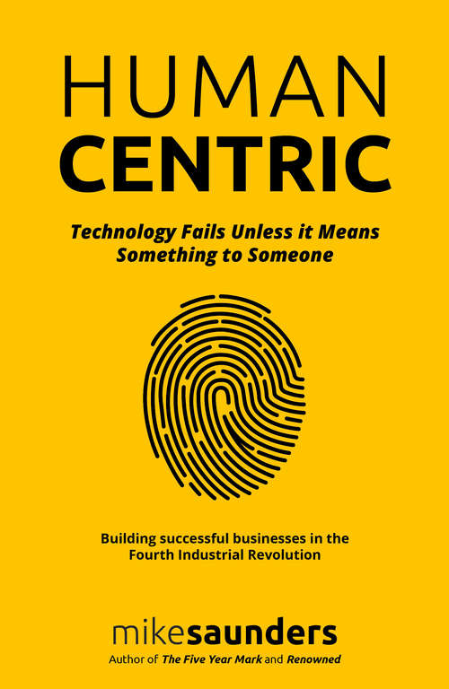 Book cover of HumanCentric: Technology Fails Unless it Means Something to Someone
