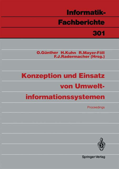 Book cover of Konzeption und Einsatz von Umweltinformationssystemen: Proceedings (1992) (Informatik-Fachberichte #301)