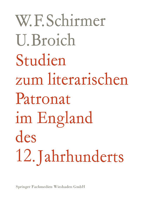 Book cover of Studien zum literarischen Patronat im England des 12. Jahrhunderts (1962) (Wissenschaftliche Abhandlungen der Arbeitsgemeinschaft für Forschung des Landes Nordrhein-Westfalen #23)