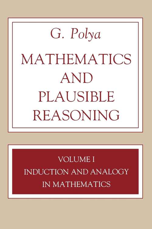Book cover of Mathematics and Plausible Reasoning, Volume 1: Induction and Analogy in Mathematics
