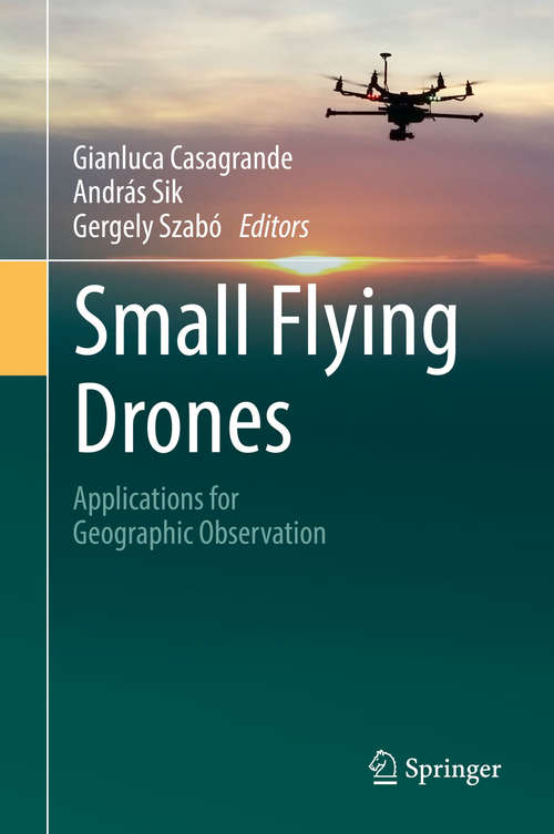 Book cover of Small Flying Drones: Applications for Geographic Observation