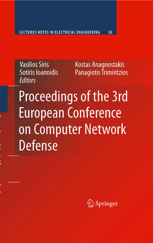 Book cover of Proceedings of the 3rd European Conference on Computer Network Defense (2009) (Lecture Notes in Electrical Engineering #30)