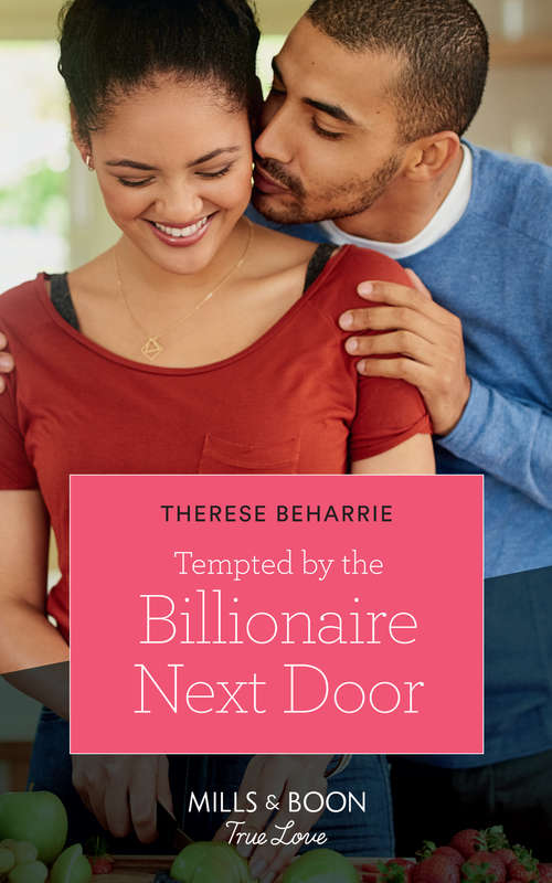 Book cover of Tempted By The Billionaire Next Door: Rescuing The Royal Runaway Bride Marooned With The Millionaire Tempted By The Billionaire Next Door Swept Away By The Enigmatic Tycoon (ePub edition) (Mills And Boon True Love Ser.)