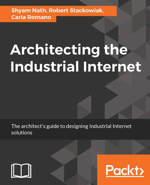 Book cover of Architecting the Industrial Internet