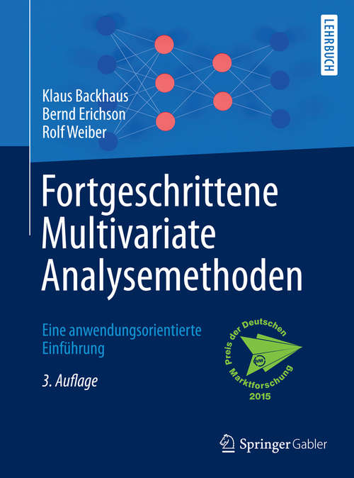 Book cover of Fortgeschrittene Multivariate Analysemethoden: Eine anwendungsorientierte Einführung (3., aktual. Aufl. 2015)