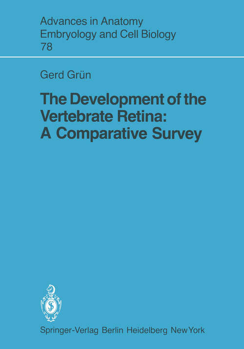 Book cover of The Development of the Vertebrate Retina: A Comparative Survey (1982) (Advances in Anatomy, Embryology and Cell Biology #78)