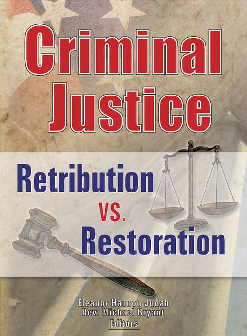 Book cover of Criminal Justice: Retribution vs. Restoration