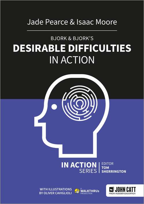 Book cover of Bjork & Bjork’s Desirable Difficulties in Action