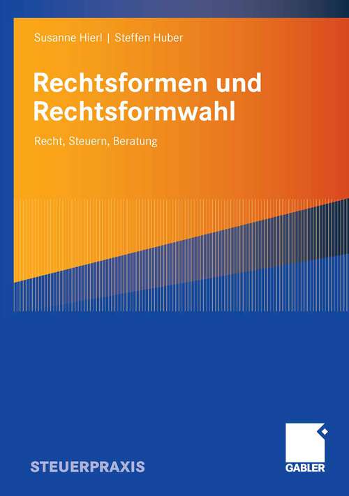 Book cover of Rechtsformen und Rechtsformwahl: Recht, Steuern, Beratung (2008)