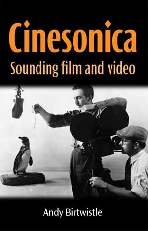 Book cover of Cinesonica: Sounding film and video