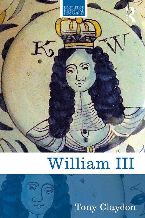 Book cover of William III (Routledge Historical Biographies)