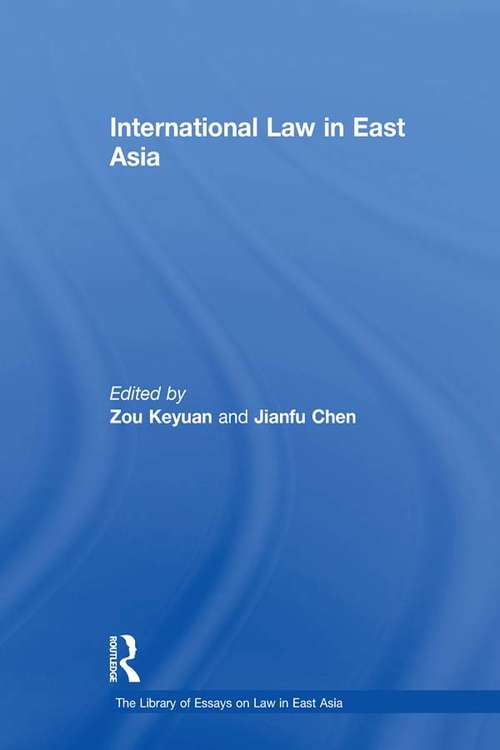 Book cover of International Law in East Asia