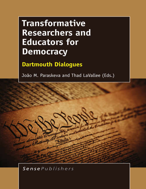 Book cover of Transformative Researchers and Educators for Democracy: Dartmouth Dialogues (2015)