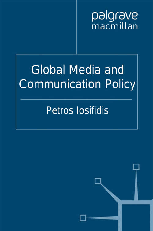 Book cover of Global Media and Communication Policy: An International Perspective (2011) (Palgrave Global Media Policy and Business)