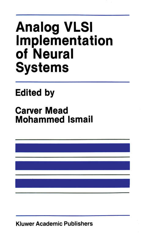 Book cover of Analog VLSI Implementation of Neural Systems (1989) (The Springer International Series in Engineering and Computer Science #80)