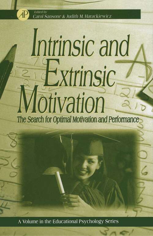 Book cover of Intrinsic and Extrinsic Motivation: The Search for Optimal Motivation and Performance (ISSN)