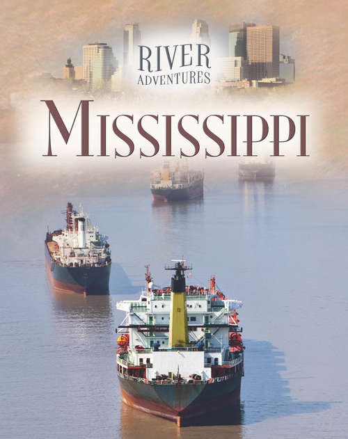 Book cover of The Mississippi (River Adventures)