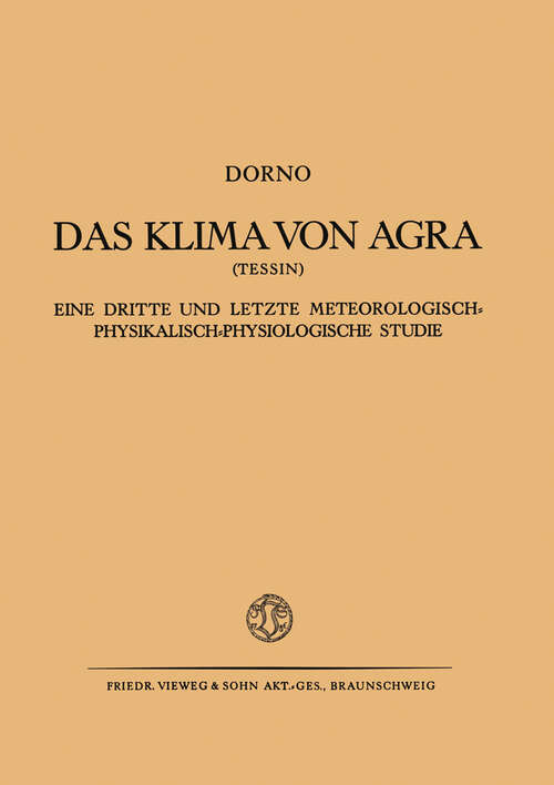 Book cover of Das Klima von Agra (Tessin): Eine Dritte und Letzte Meteorologisch-Physikalisch-Physiologische Studie (1934)