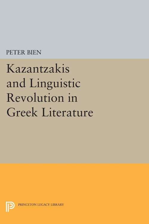 Book cover of Kazantzakis and Linguistic Revolution in Greek Literature