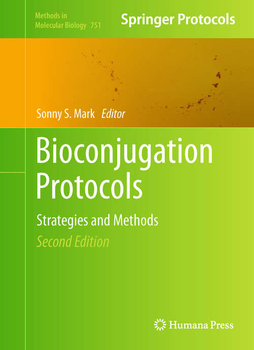 Book cover of Bioconjugation Protocols: Strategies and Methods (2nd ed. 2011) (Methods in Molecular Biology #751)