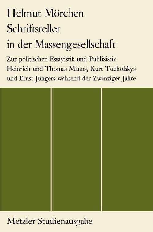 Book cover of Schriftsteller in der Massengesellschaft: Metzler Studienausgabe (1. Aufl. 1973)