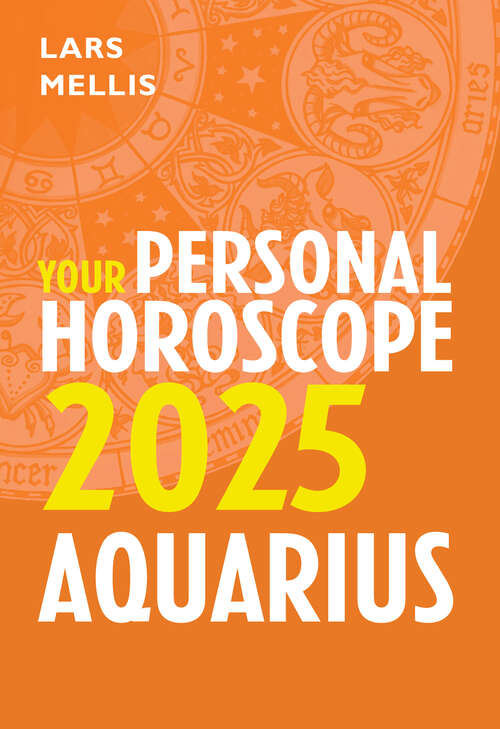 Book cover of Aquarius 2025: Your Personal Horoscope