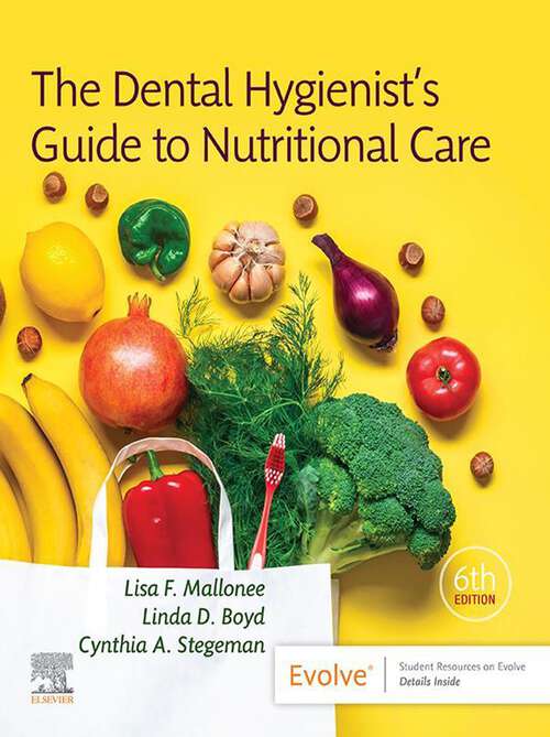 Book cover of The Dental Hygienist's Guide to Nutritional Care E-Book: The Dental Hygienist's Guide to Nutritional Care E-Book (6)