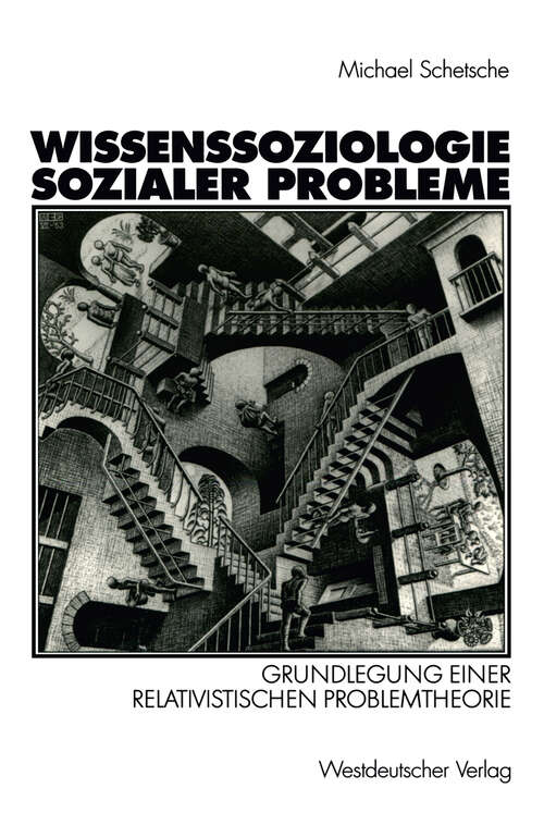 Book cover of Wissenssoziologie sozialer Probleme: Grundlegung einer relativistischen Problemtheorie (2000)