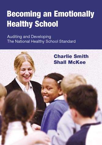 Book cover of Becoming an Emotionally Healthy School: Auditing and Developing the National Healthy School Standard (PDF)