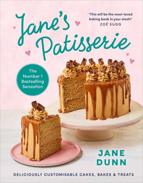 Book cover of Jane’s Patisserie: Deliciously customisable cakes, bakes and treats