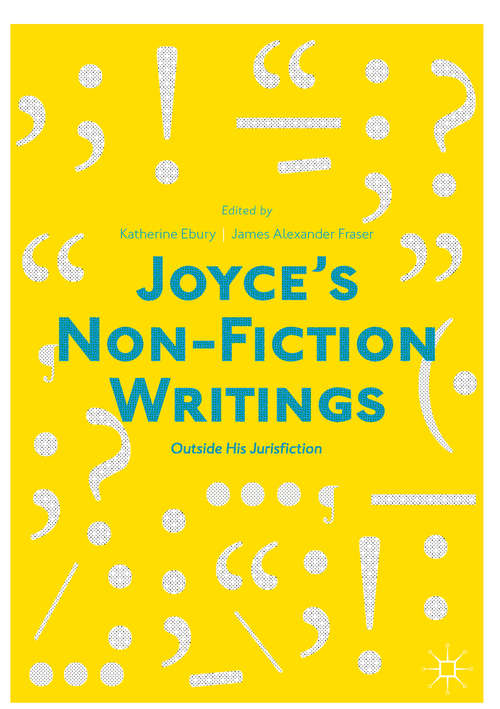 Book cover of Joyce’s Non-Fiction Writings: "Outside His Jurisfiction"