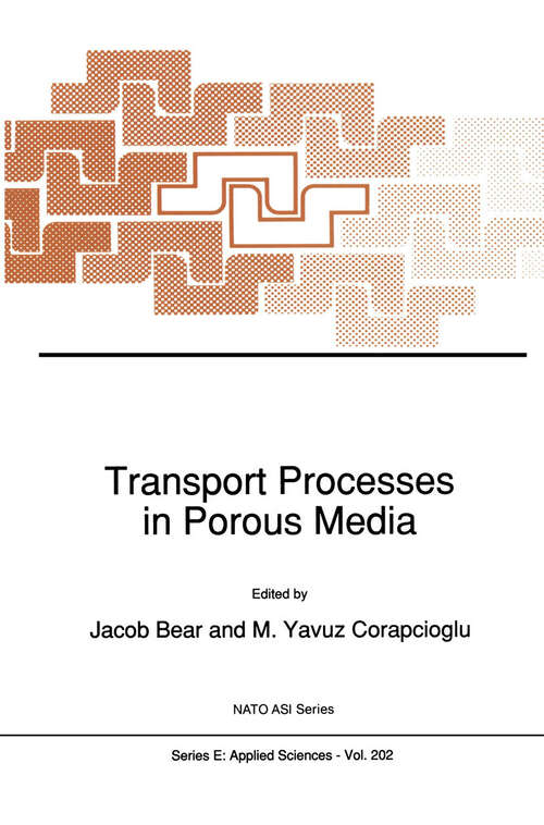 Book cover of Transport Processes in Porous Media (1991) (NATO Science Series E: #202)