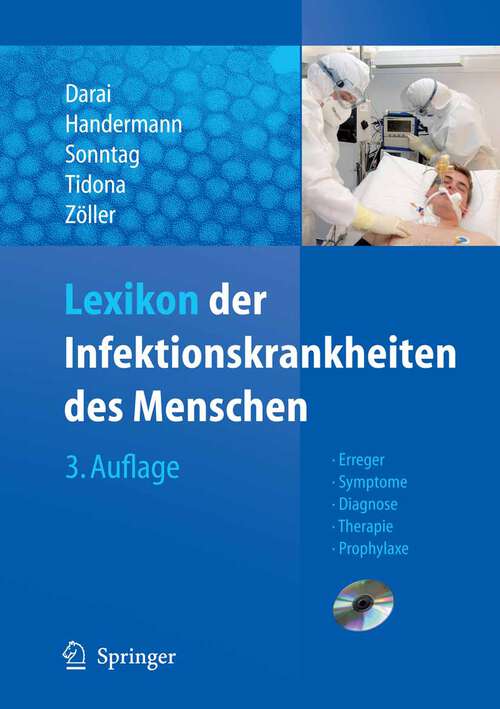 Book cover of Lexikon der Infektionskrankheiten des Menschen: Erreger, Symptome, Diagnose, Therapie und Prophylaxe (3., vollst. überarb. u. aktualisierte Aufl. 2009)