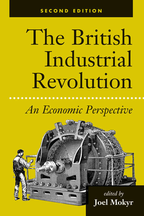 Book cover of The British Industrial Revolution: An Economic Perspective (2)