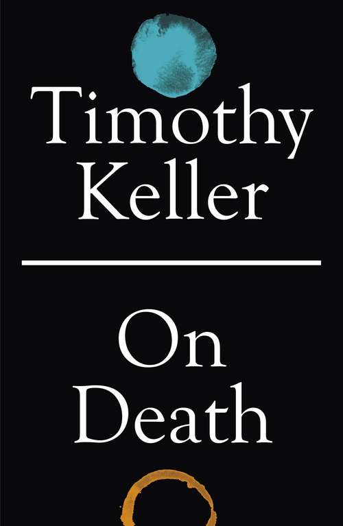 Book cover of On Death: On Birth; On Marriage; On Death (How To Find God Ser. #3)