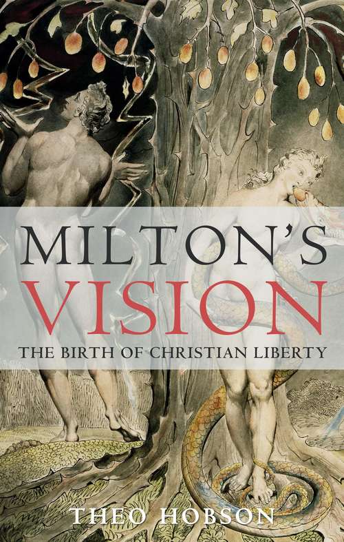 Book cover of Milton's Vision: The Birth of Christian Liberty