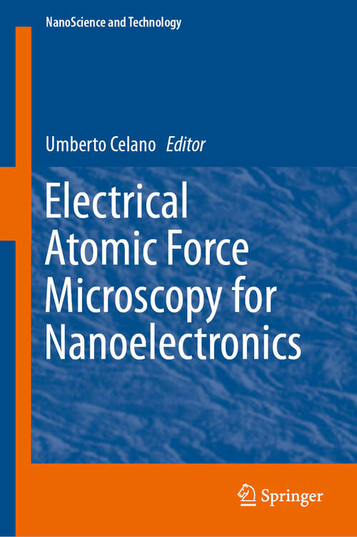 Book cover of Electrical Atomic Force Microscopy for Nanoelectronics (1st ed. 2019) (NanoScience and Technology)