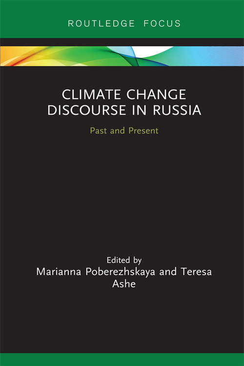 Book cover of Climate Change Discourse in Russia: Past and Present (Routledge Focus on Environment and Sustainability)