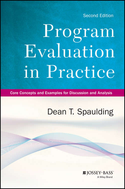 Book cover of Program Evaluation in Practice: Core Concepts and Examples for Discussion and Analysis (2) (Research Methods for the Social Sciences)