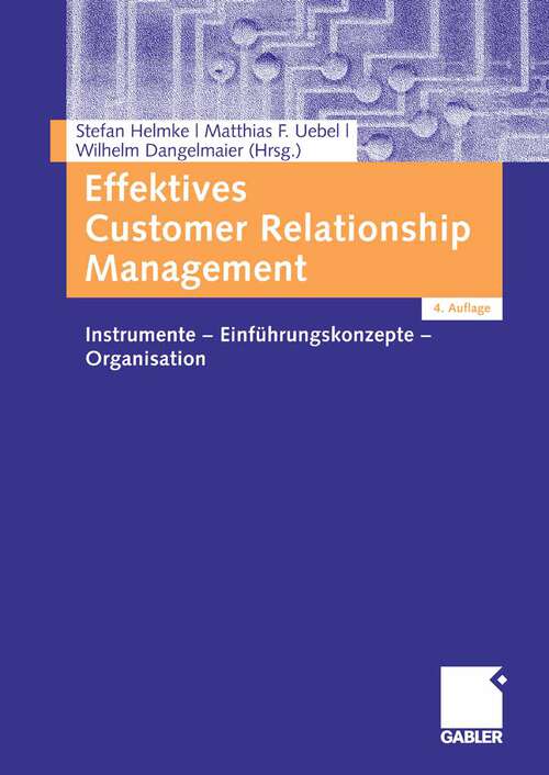 Book cover of Effektives Customer Relationship Management: Instrumente - Einführungskonzepte - Organisation (4. Aufl. 2007)
