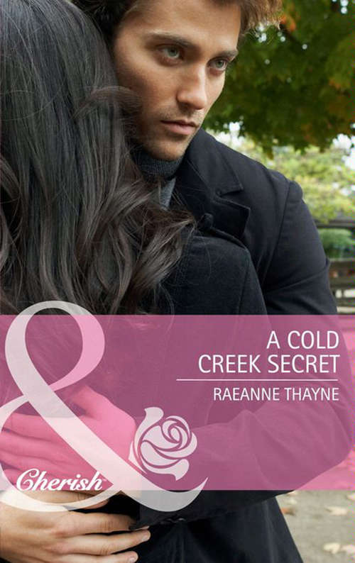 Book cover of A Cold Creek Secret (ePub First edition) (Mills And Boon Cherish Ser. #8)